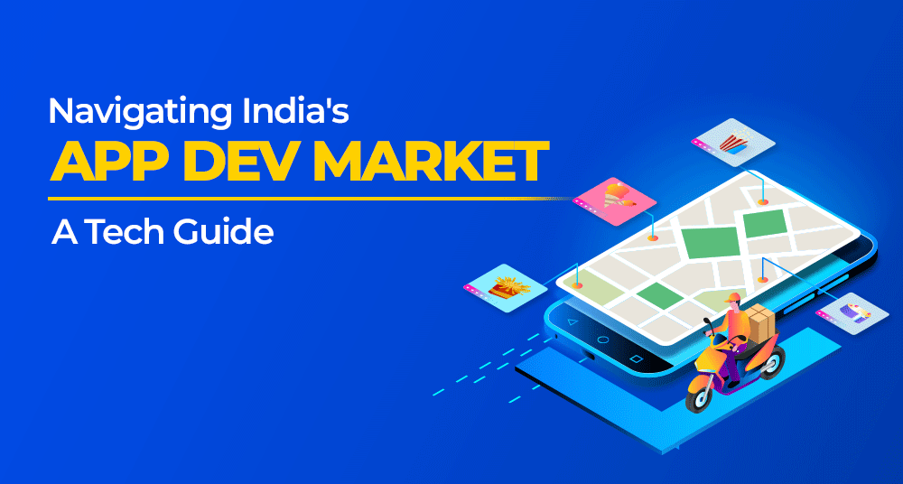 India's Mobile App Development Market Growth and Technologies