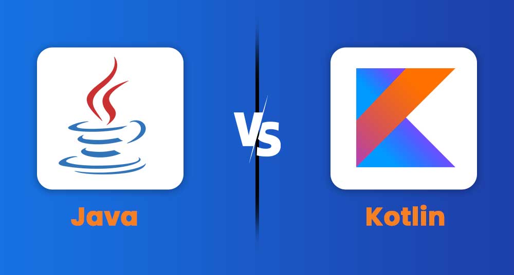 Java vs Kotlin for Android App Development