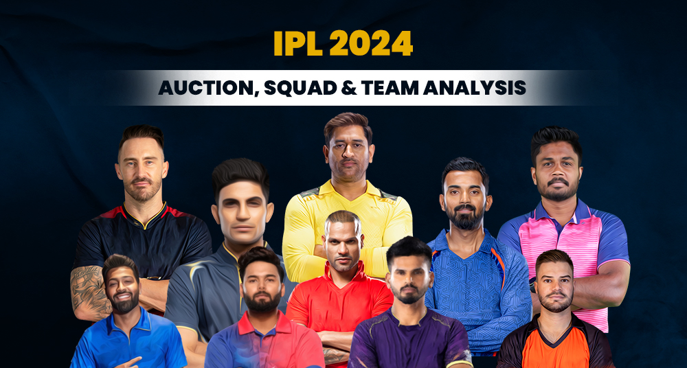 IPL 2024 Auction Squad and Team Analysis