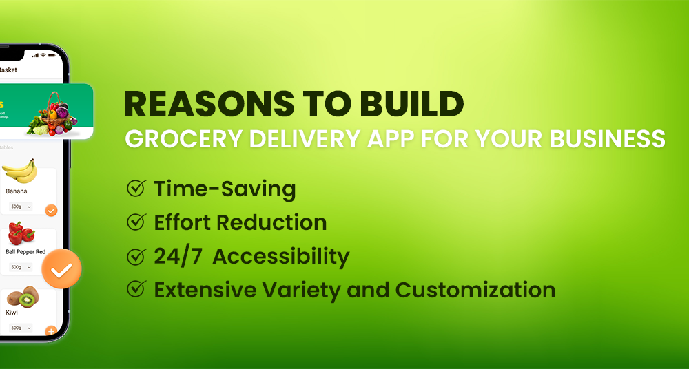 Reasons To Build Grocery Delivery App For Your Business