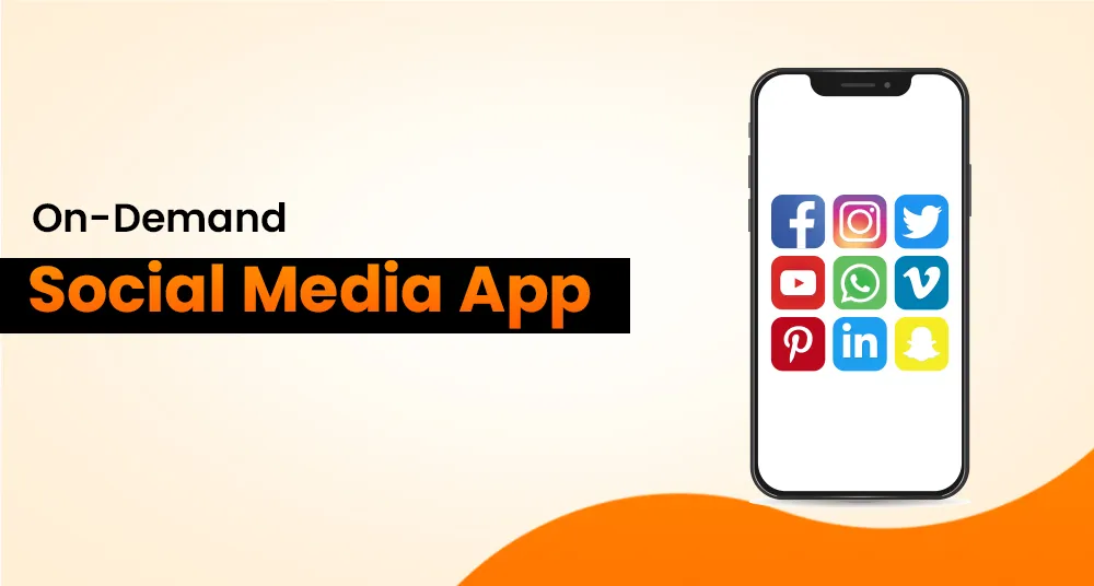 On-Demand Social Media App Development