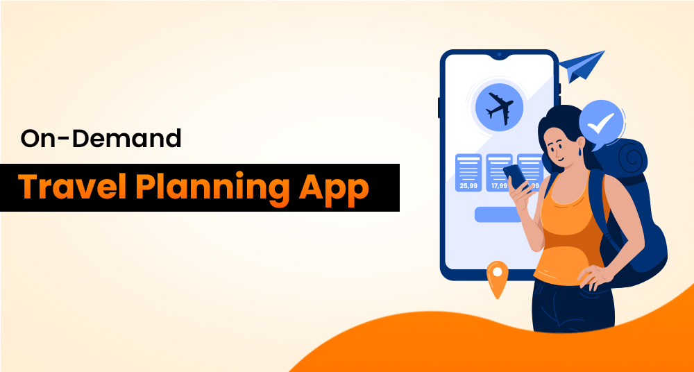 On-Demand Travel Planning App Development