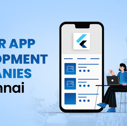 Flutter App Development Companies in Chennai