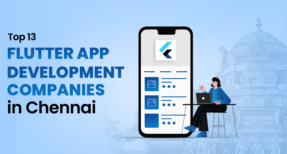 Flutter App Development Companies in Chennai