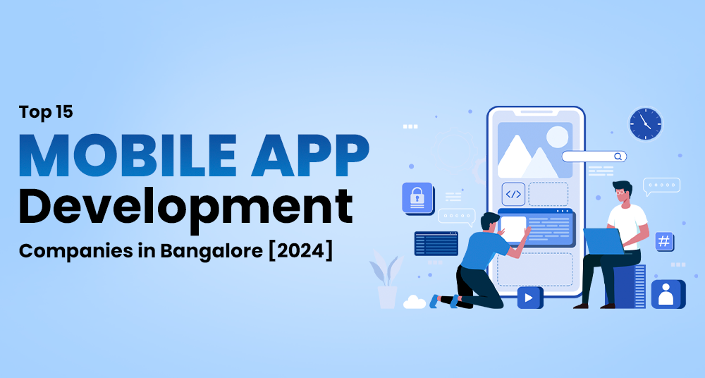 Top 15 Mobile App Development Companies in Bangalore