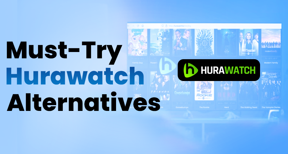 Top Hurawatch Alternatives 2024