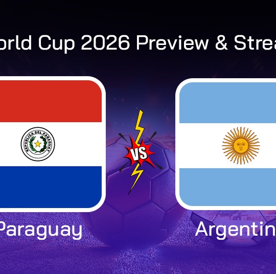 Paraguay vs Argentina: FIFA World Cup 2026 Preview & Stream Info