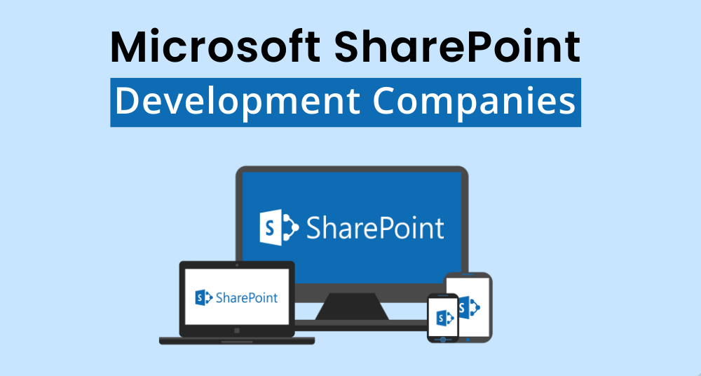 Best Microsoft SharePoint Development Companies for 2025