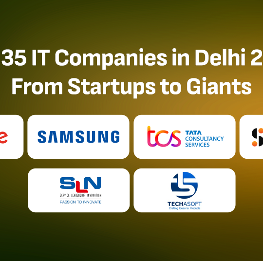 Top 35 IT Companies in Delhi 2025