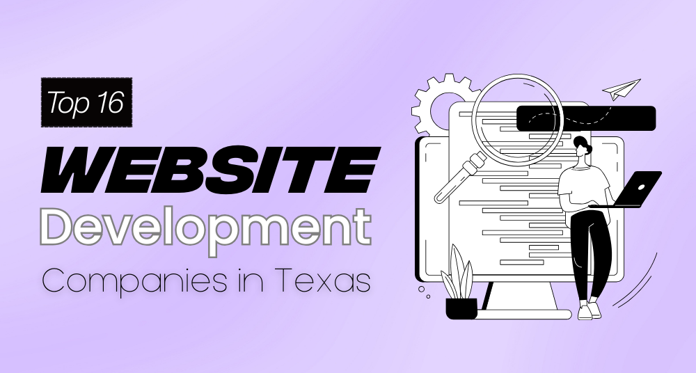 Top 16 Web Development Companies in Texas