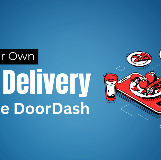 Building a Food Delivery App Like DoorDash