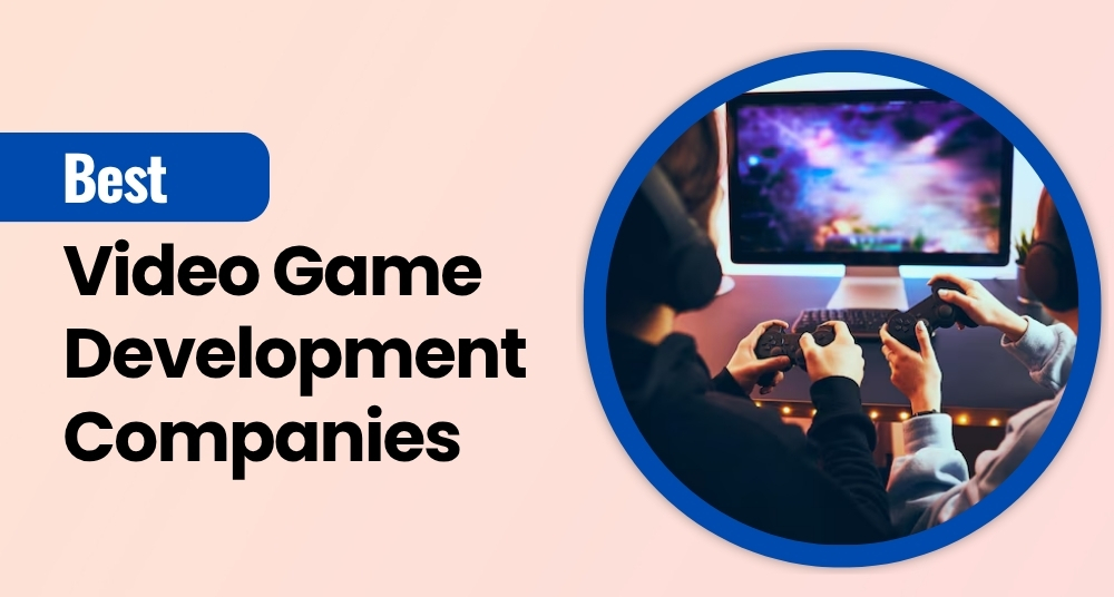 Video Game Development Companies