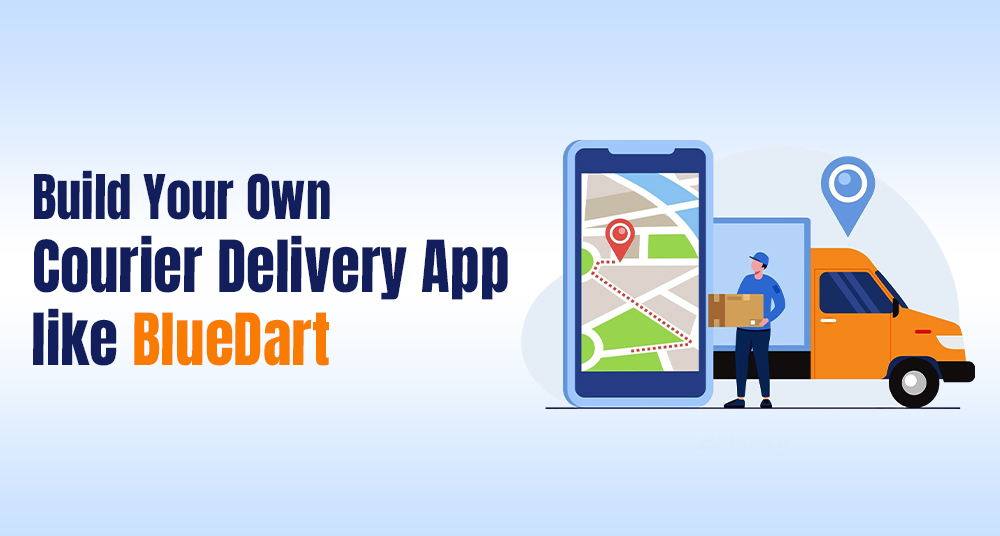 Courier Delivery App like BlueDart
