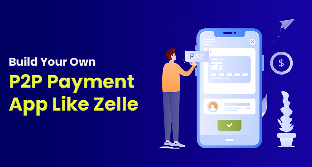 P2P Payment App Like Zelle