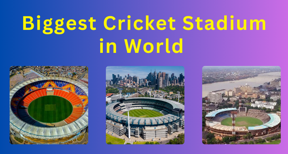 Biggest Cricket Stadium in World