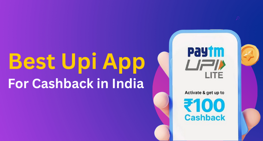 Best UPI Apps for Cashback in India