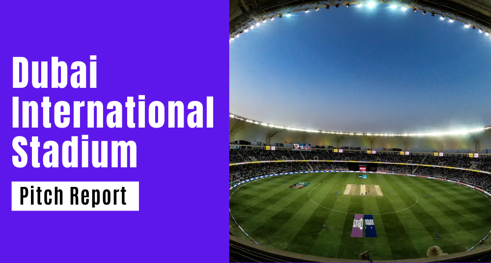Dubai International Stadium Pitch Report