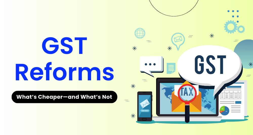 GST 2.0: How GST Reforms Empower Small Businesses?