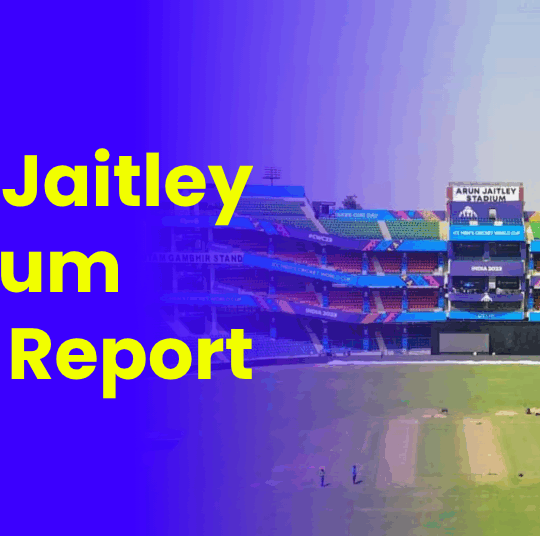 Arun Jaitley Stadium Pitch Report