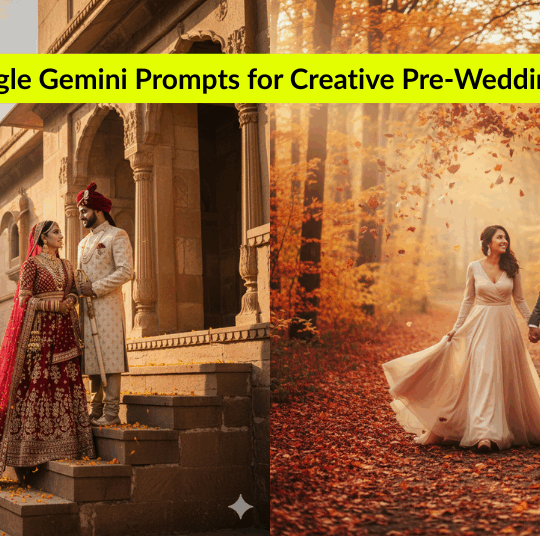Google Gemini Prompts for Pre-Wedding Shoots