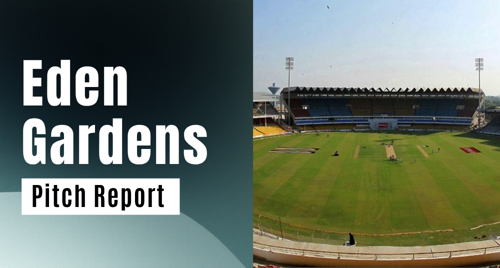 Eden Gardens Pitch Report