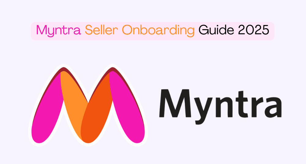 Myntra Seller Onboarding Guide 2025