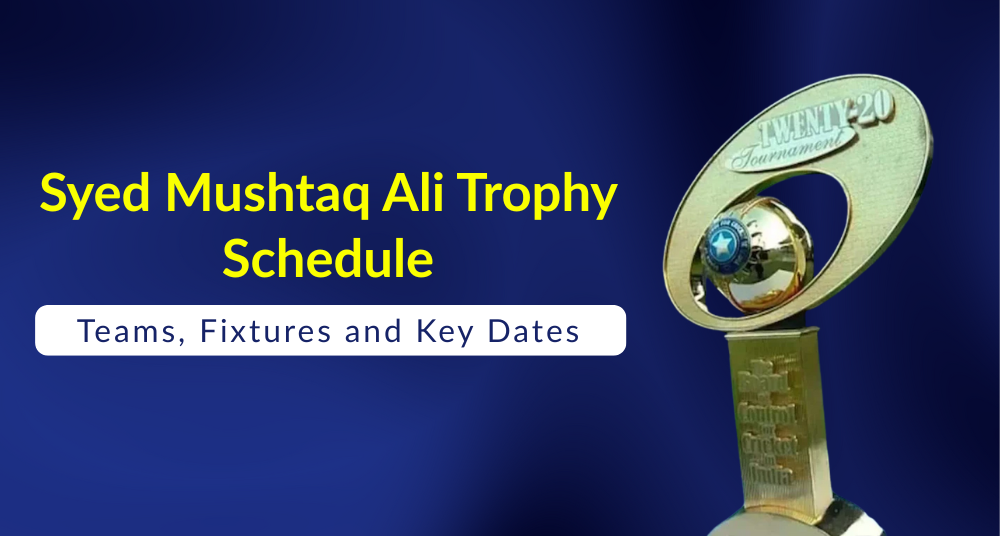 Syed Mushtaq Ali Trophy Schedule
