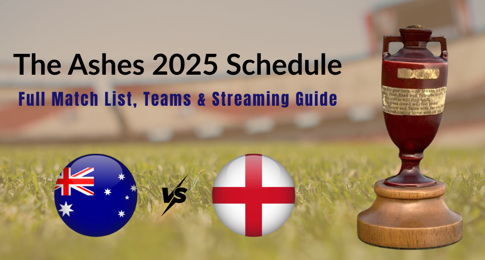 Ashes 2025 Schedule