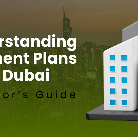 Dubai Real Estate Payment Plans