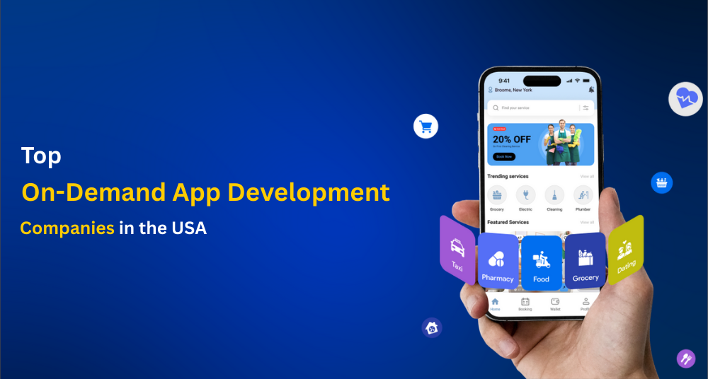 On-Demand App Development Companies in the USA
