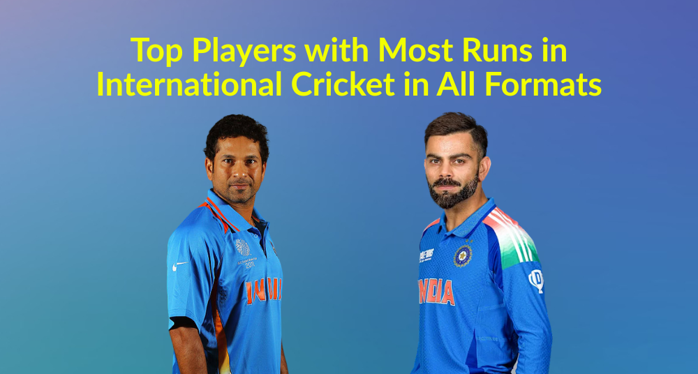 Most Runs in International Cricket