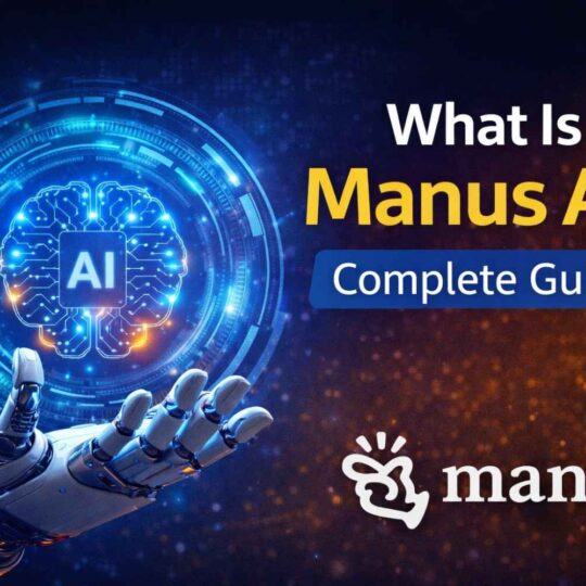 What Is Manus AI Complete Guide