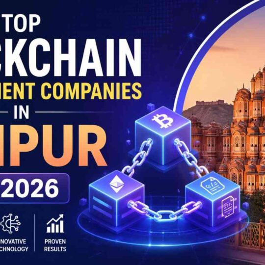 Top Blockchain Development Companies in Jaipur 2026
