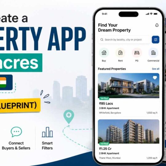 How to Create a Property App Like 99acres in India